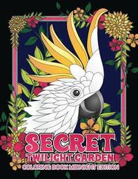 bokomslag Secret Twilight Garden Coloring Book Midnight Edition: Enter a Whimsical Zen Garden with Adorable Animals and Magical Floral Patterns - Adult Coloring