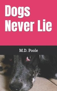 bokomslag Dogs Never Lie
