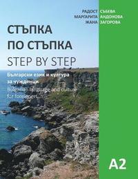 bokomslag Step by Step: Bulgarian Language and Culture for Foreigners (A2)