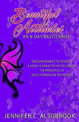 bokomslag Beautiful Attitudes: An 8-Day Devotional