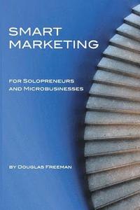 bokomslag Smart Marketing for Solopreneurs and Microbusinesses