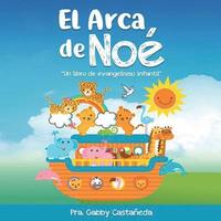 bokomslag Arca de Noe- De Colores: Libro evangelistico para niños
