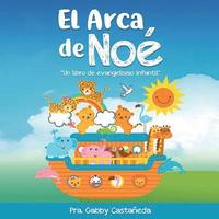 bokomslag Arca de Noe- De Colores: Libro evangelistico para niños