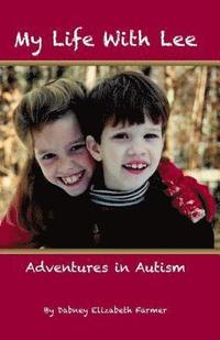 bokomslag My Life With Lee: Adventures in Autism