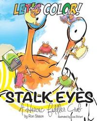 bokomslag Let's Color! Stalk Eyes: A Heroic Fiddler Crab