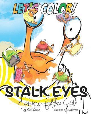 Let's Color! Stalk Eyes: A Heroic Fiddler Crab 1