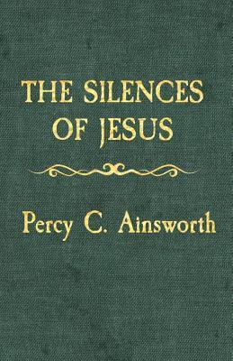 The Silences of Jesus: Updated Edition 1