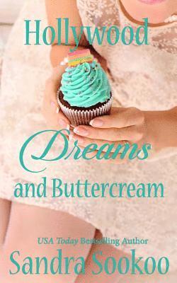 Hollywood Dreams and Buttercream