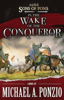 1066 Sons of Pons: In the Wake of the Conqueror 1
