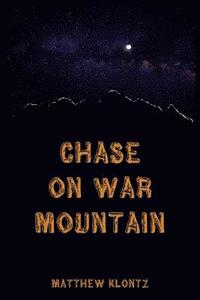 bokomslag Chase on War Mountain
