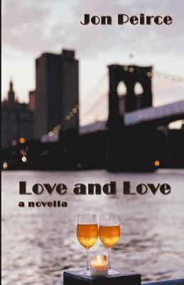 Jon Peirce - Love and Love, Häftad