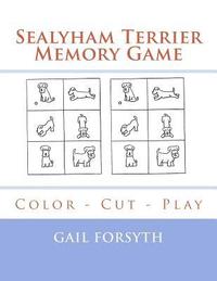 bokomslag Sealyham Terrier Memory Game: Color - Cut - Play