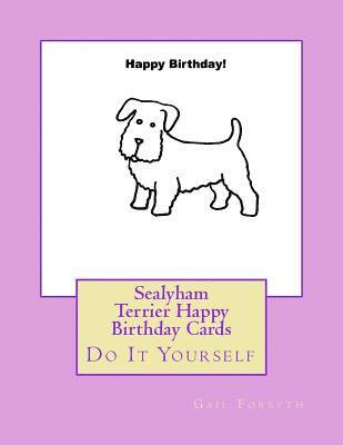 Sealyham Terrier Happy Birthday Cards: Do It Yourself 1
