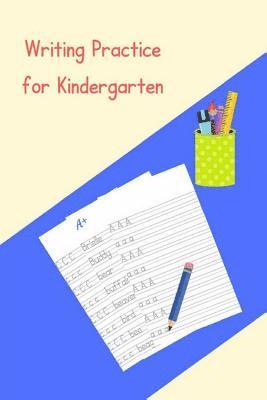 Writing Practice for Kindergarten: A Workbook for Developing Writing Skills 1