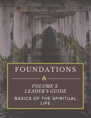Foundations: Volume 2: Leader's Guide 1