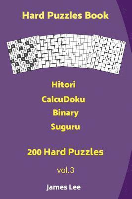 Hard Puzzles Book - Hitori, CalcuDoku, Binary, Suguru - 200 Hard Puzzles 1