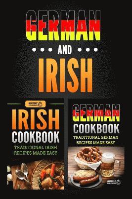 bokomslag German Cookbook: Traditional German Recipes Made Easy & Irish Cookbook: Traditional Irish Recipes Made Easy