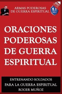 bokomslag Oraciones Poderosas De Guerra Espiritual: Armas Poderosas De Guerra Espiritual