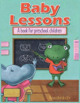 bokomslag Baby Lessons: A book for preschool children