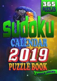 bokomslag Sudoku Calendar 2019 Puzzle Book Large Print (365 Puzzles): 2 Puzzles per Page. 1 Sudoku Puzzle for Every Day of the Year. The Ultimate Brain Stimulat