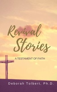 bokomslag Revival Stories: A Testament of Faith