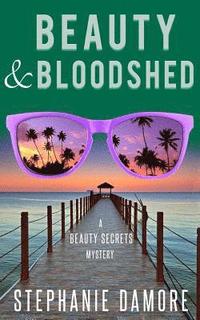 bokomslag Beauty & Bloodshed: Beauty Secrets Mystery 5