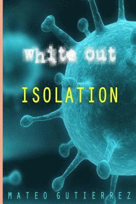 Isolation: The White Out Series 1