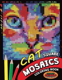 bokomslag Cat Square Mosaics Coloring Book: Colorful Animals Coloring Pages Color by Number Puzzle
