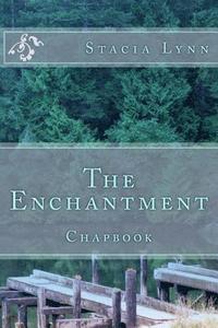 bokomslag The Enchantment: Chapbook