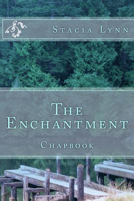 The Enchantment: Chapbook 1