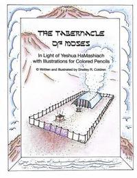 bokomslag The Tabernacle of Moses in Light of Yeshua HaMashiach: With Illustrations for Colored Pencils