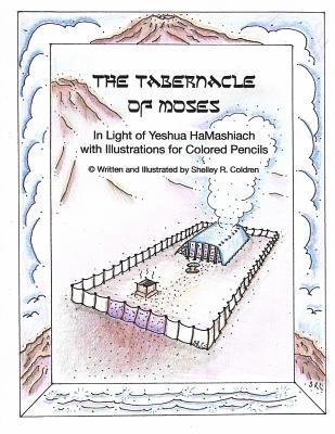 bokomslag The Tabernacle of Moses in Light of Yeshua HaMashiach: With Illustrations for Colored Pencils