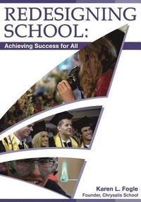 bokomslag Redesigning School: Achieving Success for All