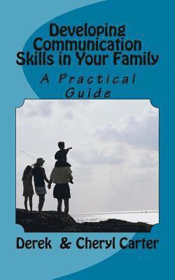 Cheryl Carter, Derek Carter - Developing Communication Skills in Your Family, Häftad