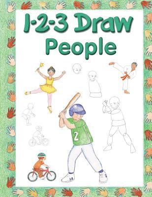 123 Draw People: A step by step drawing guide for young artists 1