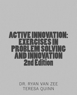 Active Innovation: Exercises in Problem Solving and Innovation, 2nd Edition 1