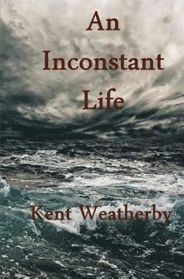 An Inconstant Life 1