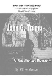 bokomslag 3 Days with John George Trump