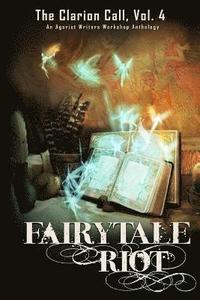 bokomslag Fairy Tale Riot: The Clarion Call, Vol. 4