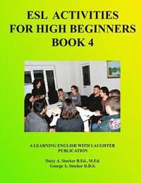 bokomslag ESL For High Beginners: Activities For Learning English