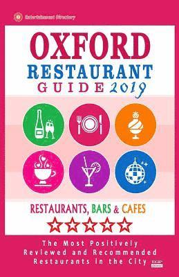 bokomslag Oxford Restaurant Guide 2019: Best Rated Restaurants in Oxford, England - Restaurants, Bars and Cafes recommended for Tourist, 2019