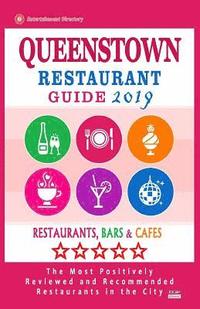 bokomslag Queenstown Restaurant Guide 2019: Best Rated Restaurants in Queenstown, Singapore - Restaurants, Bars and Cafes recommended for Tourist, 2019