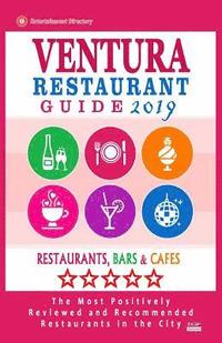 bokomslag Ventura Restaurant Guide 2019: Best Rated Restaurants in Ventura, California - Restaurants, Bars and Cafes Recommended for Visitors - Guide 2019