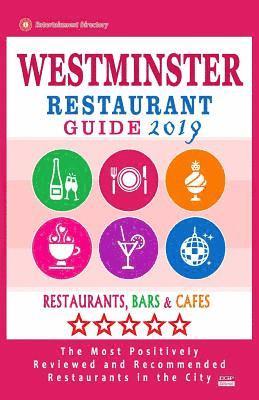 bokomslag Westminster Restaurant Guide 2019: Best Rated Restaurants in Westminster, Colorado - Restaurants, Bars and Cafes recommended for Tourist, 2019