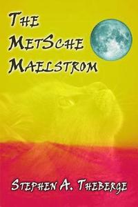 bokomslag The MetSche Maelstrom
