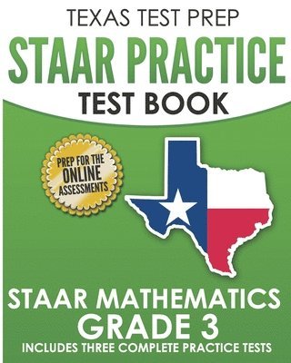 bokomslag TEXAS TEST PREP STAAR Practice Test Book STAAR Mathematics Grade 3