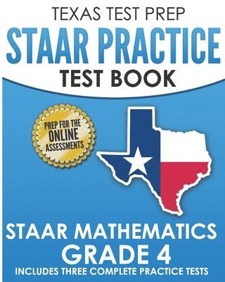 bokomslag TEXAS TEST PREP STAAR Practice Test Book STAAR Mathematics Grade 4