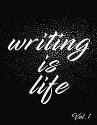 bokomslag Writing Is Life