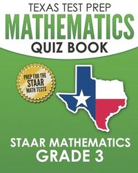 bokomslag TEXAS TEST PREP Mathematics Quiz Book STAAR Mathematics Grade 3