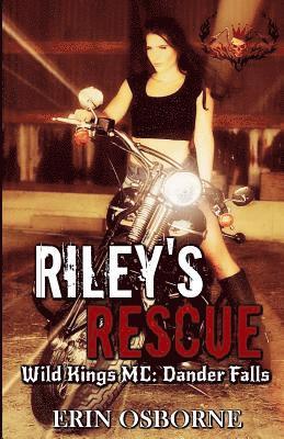 bokomslag Riley's Rescue: Wild Kings MC: Dander Falls